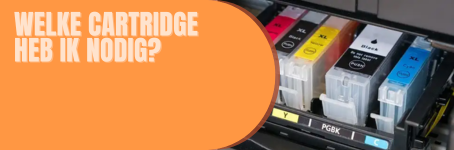 Welke cartridge heb ik nodig?