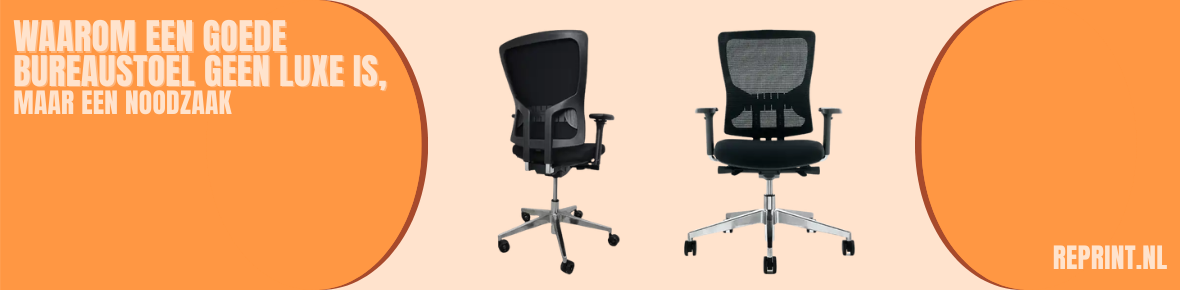 Waarom een goede bureaustoel geen luxe is, maar een noodzaak